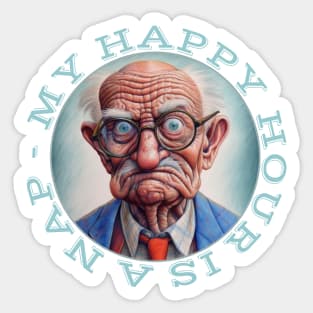 Grumpy Old Man My Happy Hour Is A Nap Sticker